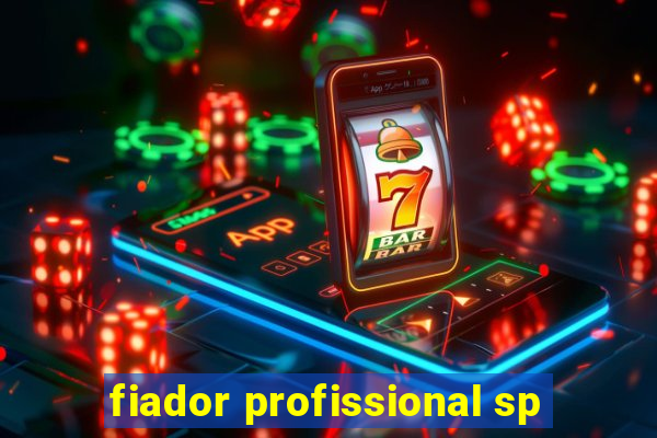 fiador profissional sp